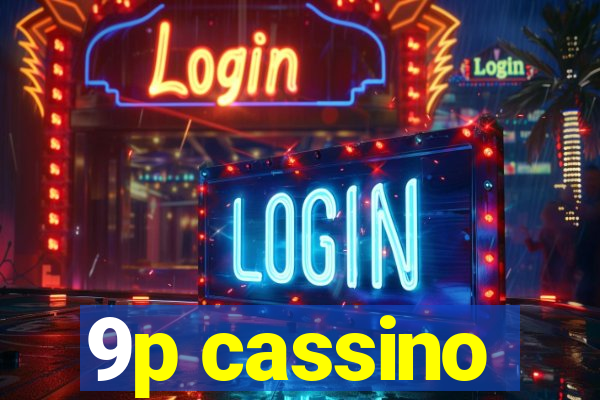 9p cassino